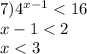 7) {4}^{x - 1} < 16 \\ x - 1 < 2 \\ x < 3