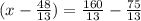 (x - \frac{48}{13}) = \frac{160}{13} - \frac{75}{13}