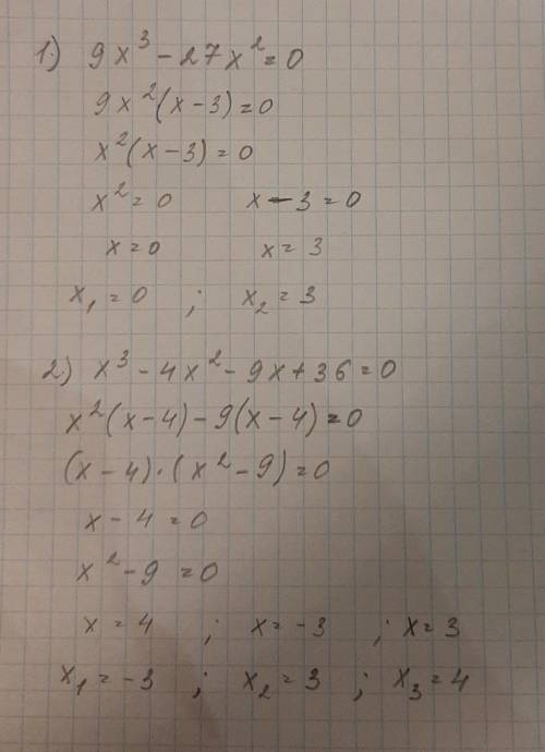 Решите уравнение: a) 9x^3-27x^2=0 b)x^3-4x^2-9x+36=0