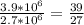 \frac{3.9 * 10^6}{2.7 * 10^6} = \frac{39}{27}