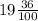 19 \frac{36}{100}