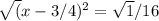 \sqrt(x-3/4)^2=\sqrt1/16