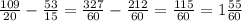 \frac{109}{20} - \frac{53}{15} = \frac{327}{60} - \frac{212}{60} = \frac{115}{60} = 1\frac{55}{60}