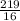 \frac{219}{16}