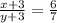 \frac{x + 3}{y + 3} = \frac{6}{7}