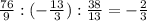 \frac{76}{9} : (-\frac{13}{3}) : \frac{38}{13} = -\frac{2}{3}