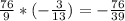 \frac{76}{9} * (-\frac{3}{13}) = -\frac{76}{39}