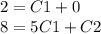 2 = C1 + 0 \\ 8 = 5C1 + C2