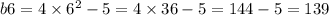 b6 = 4 \times {6 }^{2} - 5 = 4 \times 36 - 5 = 144 - 5 = 139