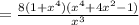 =\frac{8(1+x^4)(x^4+4x^2-1)}{x^3}