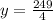 y = \frac{249}{4}