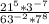 \frac{21^{5} * 3^{-7} }{63^{-2} * 7^{8} }