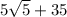 5 \sqrt{5} + 35