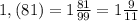 1,(81)=1\frac{81}{99}=1\frac{9}{11}