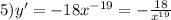 5)y' = - 18 {x}^{ - 19} = - \frac{18}{ {x}^{19} }