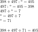 398+497:к=405 \\ 497:к=405 - 398 \\ 497 \div к = 7 \\ к = 497 \div 7 \\ к = 71 \\ \\ 398 + 497 \div 71 = 405