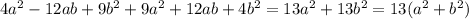 4a^{2} -12ab+9b^{2} +9a^{2}+12ab+4b^{2}=13a^{2} +13b^{2} =13(a^{2}+b^{2})