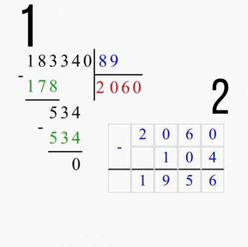 0. Выполните действия:а) 183 340 : 89 - 104;столбиком​