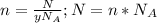 n=\frac{N}{yN_A} ; N=n*N_A