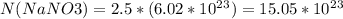 N(NaNO3)=2.5*(6.02*10^2^3)=15.05*10^2^3