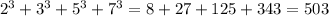 {2}^{3} + {3}^{3} + {5}^{ 3} + {7}^{3} = 8 + 27 + 125 + 343 = 503