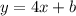 y=4x+b