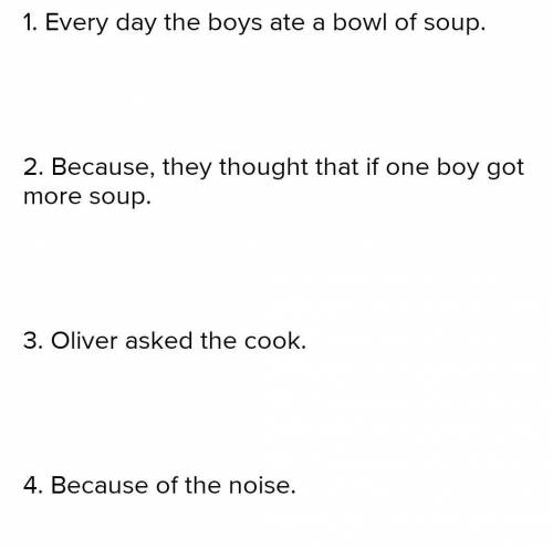 Read the text. Answer the questions IN WRITTEN FORM IN THE COPYBOOK. 1. What did the boys eat every