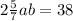 2 \frac{5}{7} ab = 38