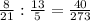 \frac{8}{21}:\frac{13}{5}=\frac{40}{273}