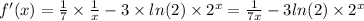 f'(x) = \frac{1}{7} \times \frac{1}{x} - 3 \times ln(2) \times {2}^{x} = \frac{1}{7x} - 3 ln(2) \times {2}^{x}