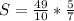 S=\frac{49}{10}*\frac{5}{7}