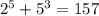 2^{5} + 5^{3} = 157