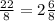 \frac{22}{8} = 2 \frac{6}{8}