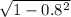 \sqrt{1-0.8^2}