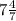 7\frac{4}{7}