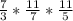 \frac{7}{3} * \frac{11}{7} * \frac{11}{5}