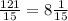 \frac{121}{15} = 8\frac{1}{15}