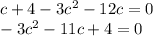 c+4-3c^{2} -12c=0\\-3c^{2} -11c+4=0