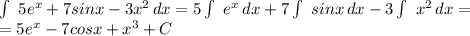 \int\ {5e^x + 7sinx - 3x^2} \, dx = 5\int\ {e^x } \, dx+7\int\ {sinx } \, dx-3\int\ {x^2} \, dx=\\=5e^x-7cosx+x^3 +C