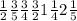 \frac{1}{2} \frac{3}{5} \frac{3}{4} \frac{3}{2} 1 \frac{1}{4} 2 \frac{1}{5}