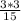 \frac{3*3}{15}