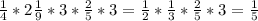 \frac{1}{4}*2\frac{1}{9}*3*\frac{2}{5}*3 = \frac{1}{2} *\frac{1}{3}* \frac{2}{5} *3=\frac{1}{5}