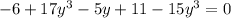 -6+17y^{3} -5y+11-15y^{3} =0