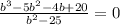 \frac{ {b}^{3} - 5 {b}^{2 } - 4b + 20}{ {b}^{2} - 25} = 0 \\