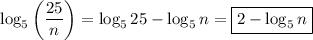 \log_{5}\left(\dfrac{25}{n}\right ) = \log_{5}25 - \log_{5}n = \boxed{2 - \log_{5}n}