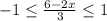 -1\leq \frac{6-2x}{3} \leq 1