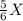 \frac{5}{6}X