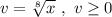 v = \sqrt[8]{x}\ ,\ v \geq 0