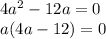 4a^{2} - 12a = 0 \\ a(4a - 12) = 0 \\