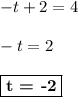 -t+2=4\\\\-t = 2\\\\\boxed{\textbf{t = -2}}